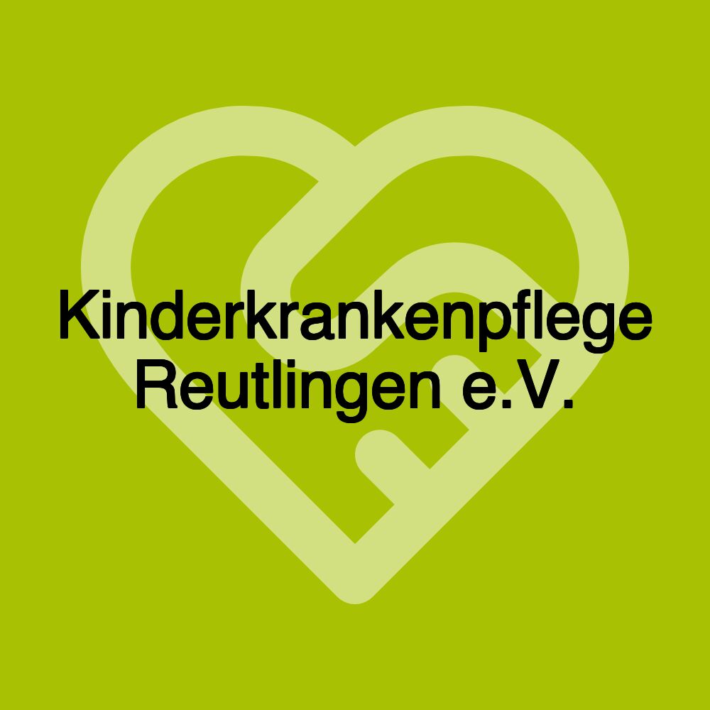 Kinderkrankenpflege Reutlingen e.V.