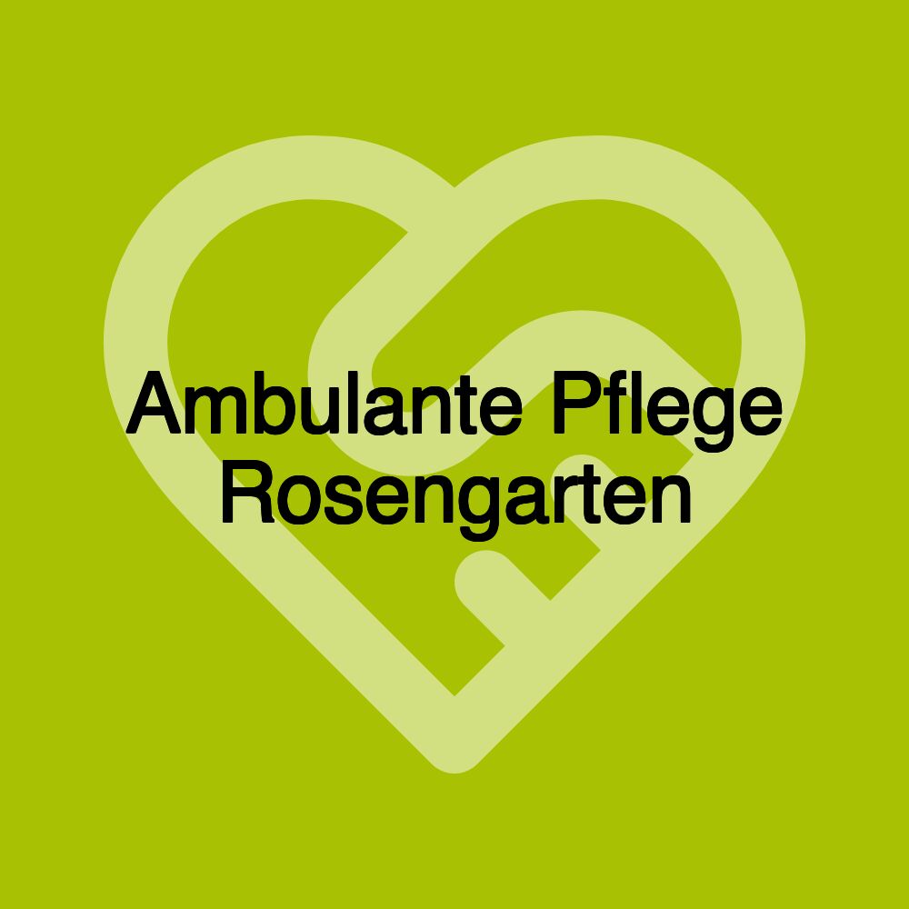 Ambulante Pflege Rosengarten