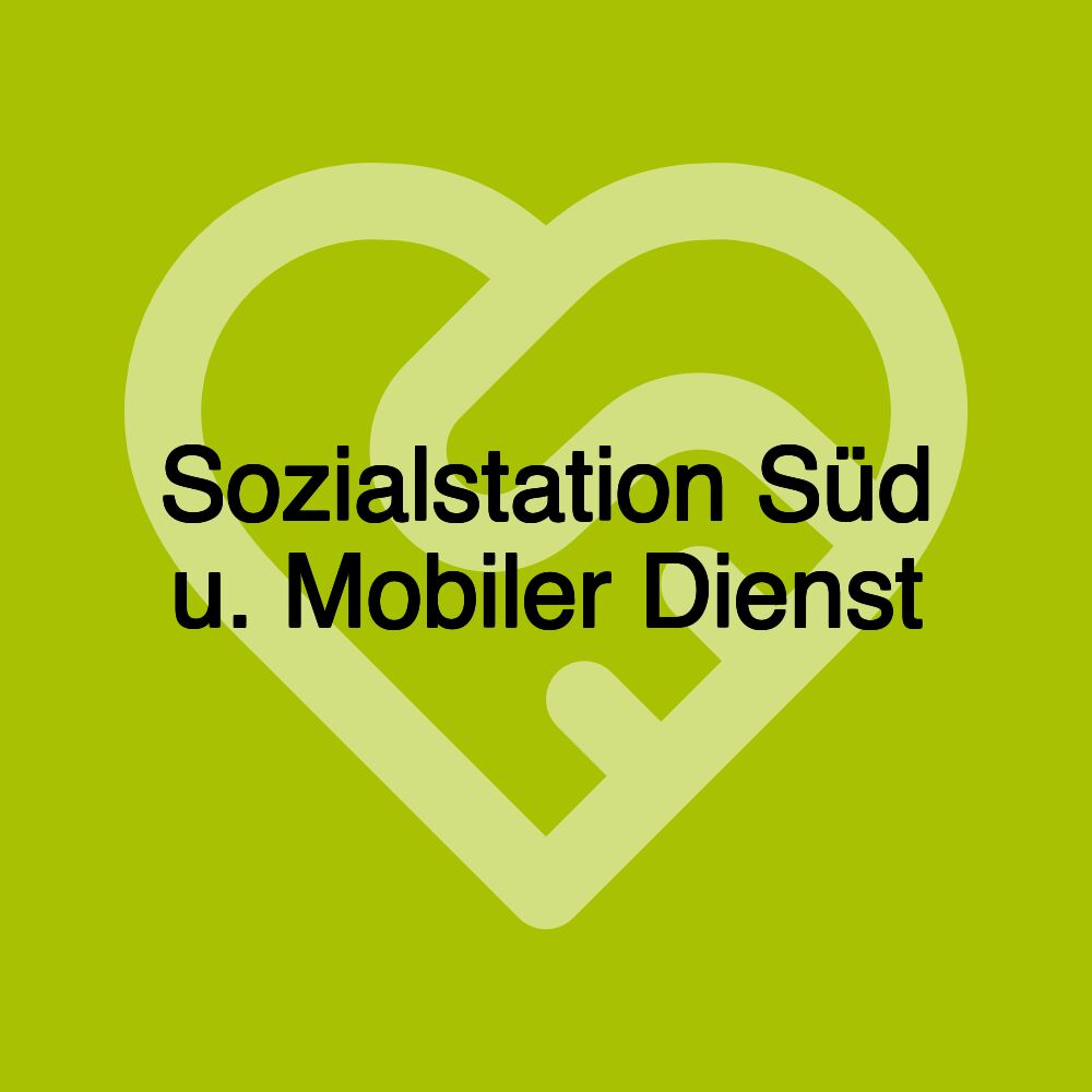 Sozialstation Süd u. Mobiler Dienst