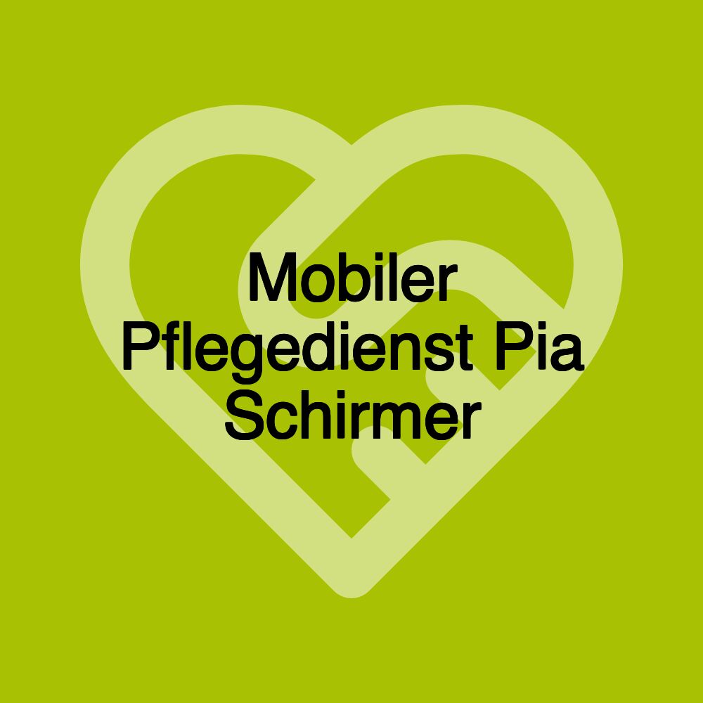 Mobiler Pflegedienst Pia Schirmer