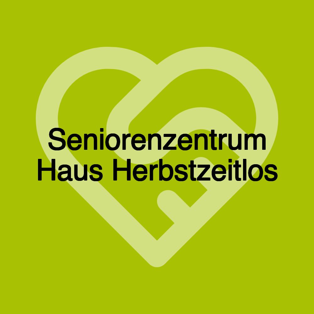 Seniorenzentrum Haus Herbstzeitlos