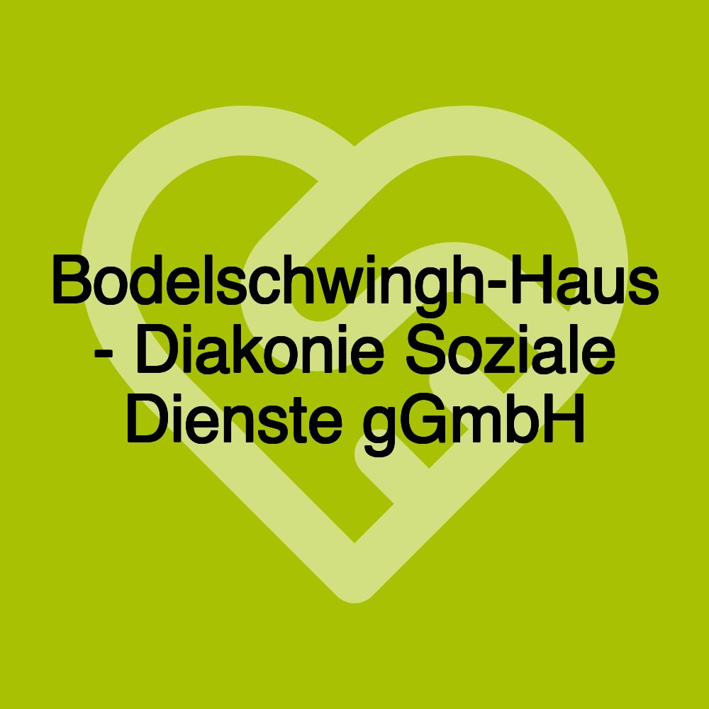 Bodelschwingh-Haus - Diakonie Soziale Dienste gGmbH