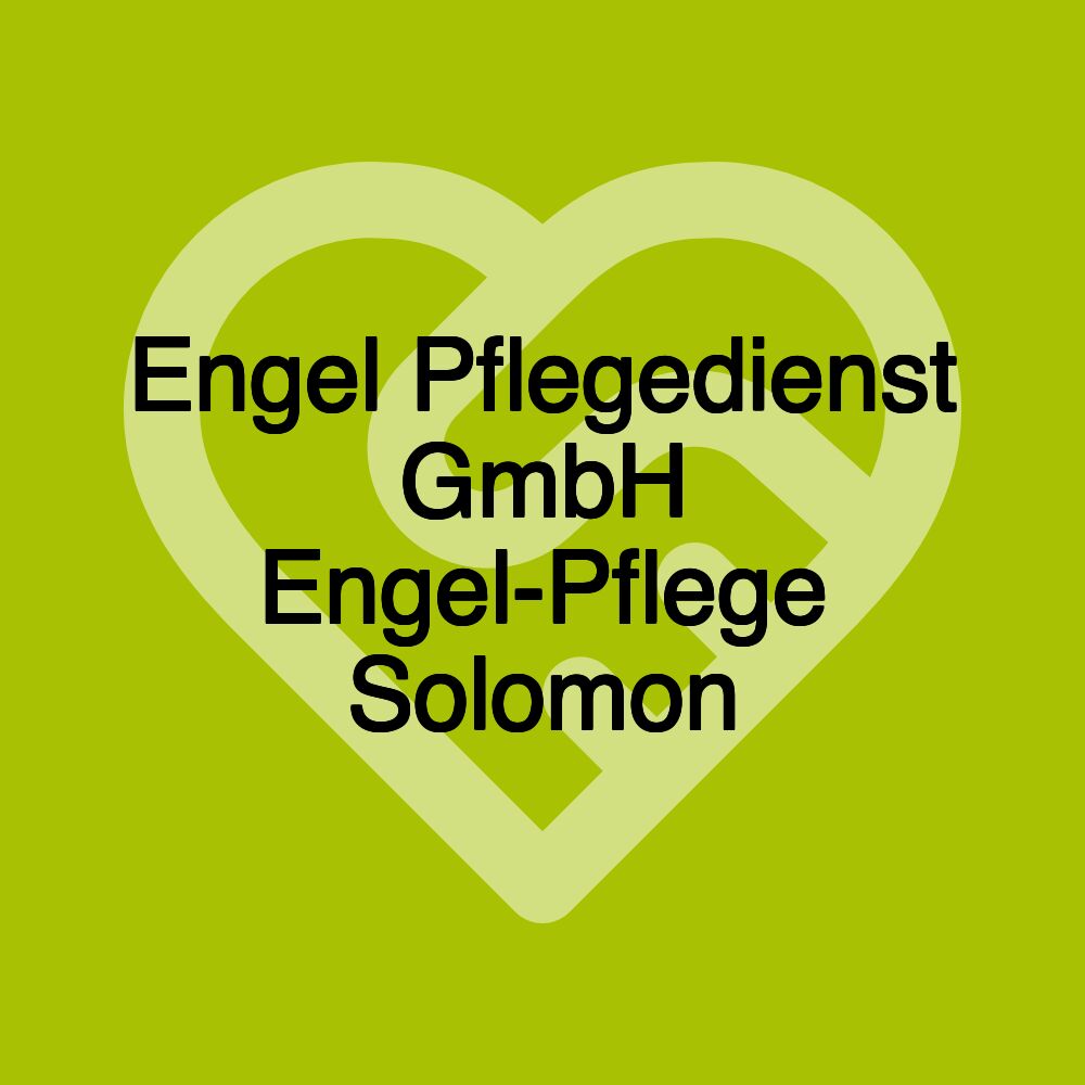 Engel Pflegedienst GmbH Engel-Pflege Solomon