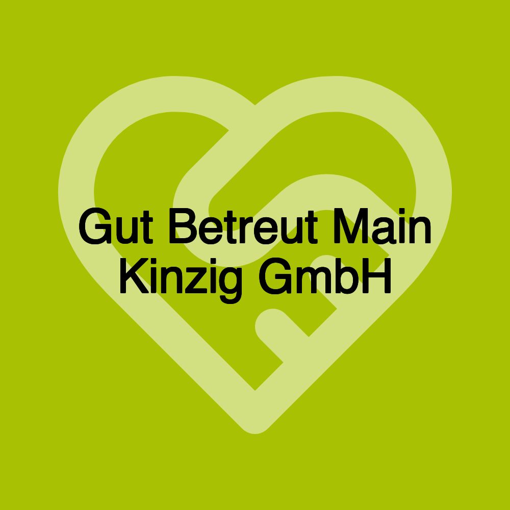 Gut Betreut Main Kinzig GmbH