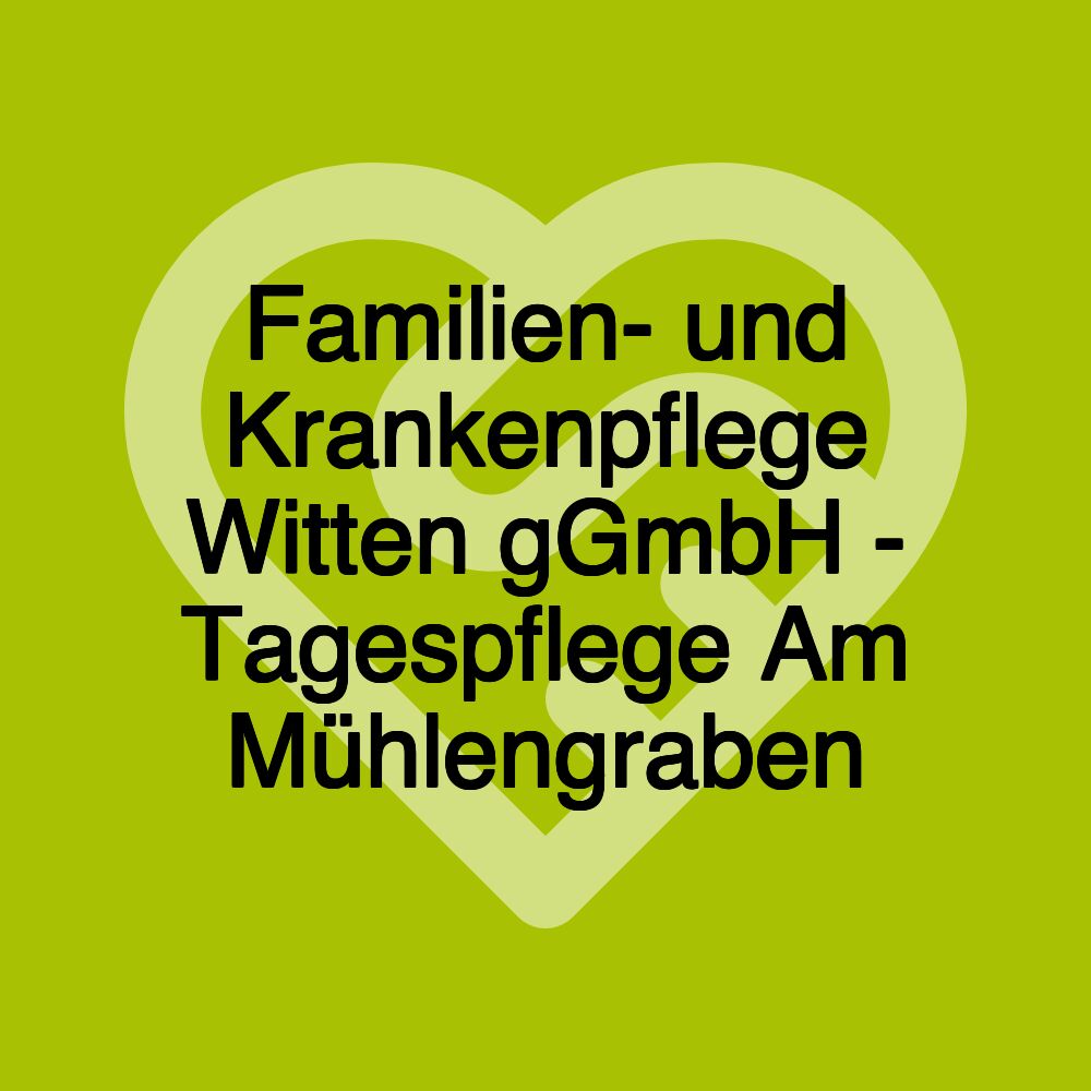 Familien- und Krankenpflege Witten gGmbH - Tagespflege Am Mühlengraben