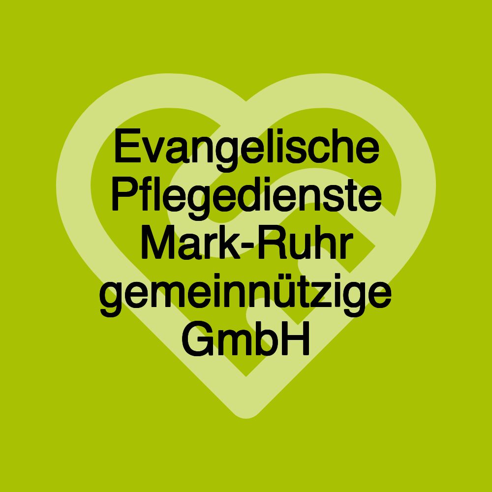 Evangelische Pflegedienste Mark-Ruhr gemeinnützige GmbH