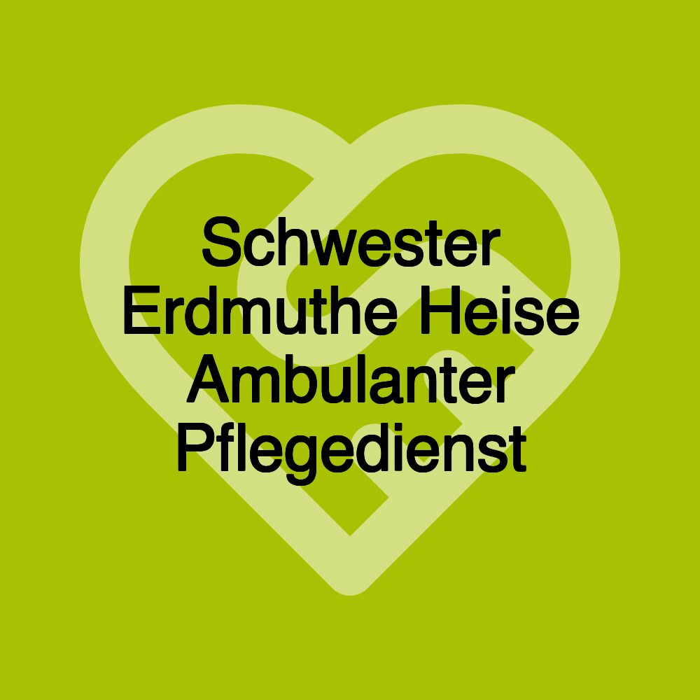 Schwester Erdmuthe Heise Ambulanter Pflegedienst