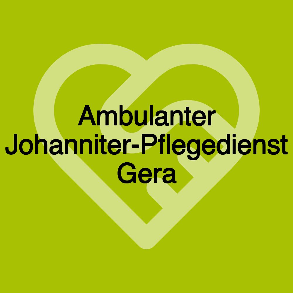 Ambulanter Johanniter-Pflegedienst Gera