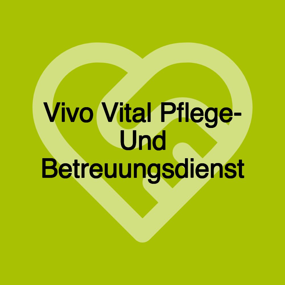 Vivo Vital Pflege- Und Betreuungsdienst