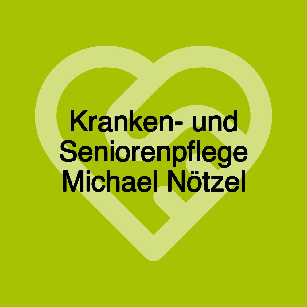 Kranken- und Seniorenpflege Michael Nötzel