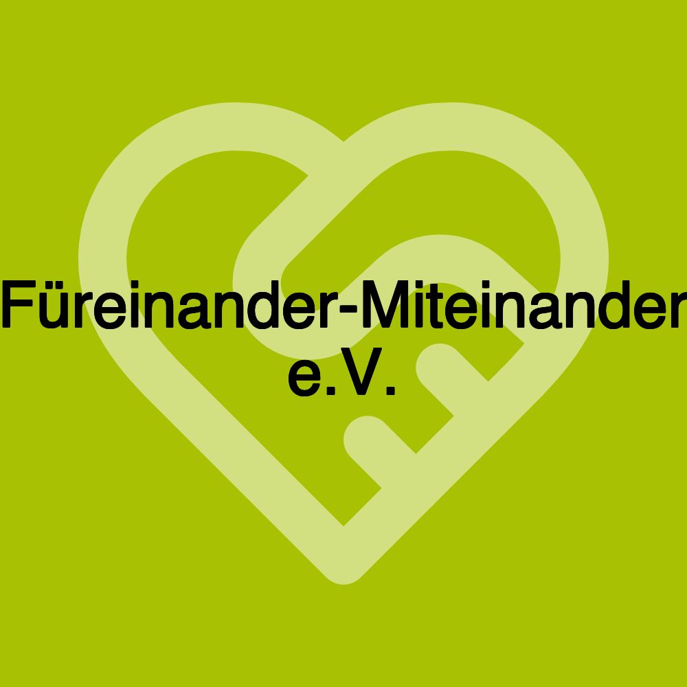 Füreinander-Miteinander e.V.