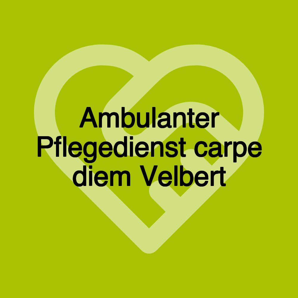 Ambulanter Pflegedienst carpe diem Velbert