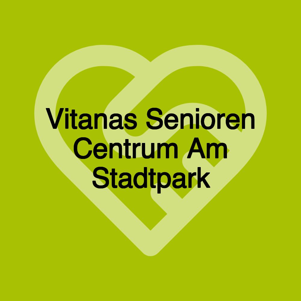 Vitanas Senioren Centrum Am Stadtpark
