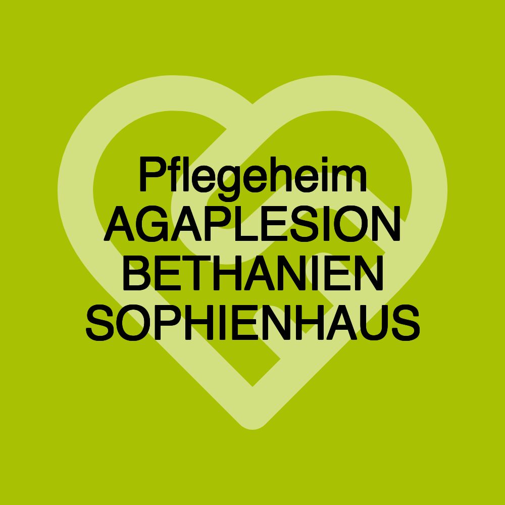 Pflegeheim AGAPLESION BETHANIEN SOPHIENHAUS