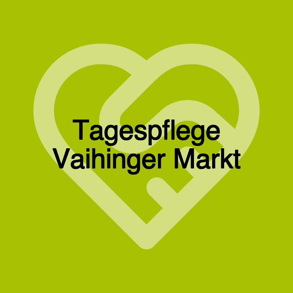 Tagespflege Vaihinger Markt