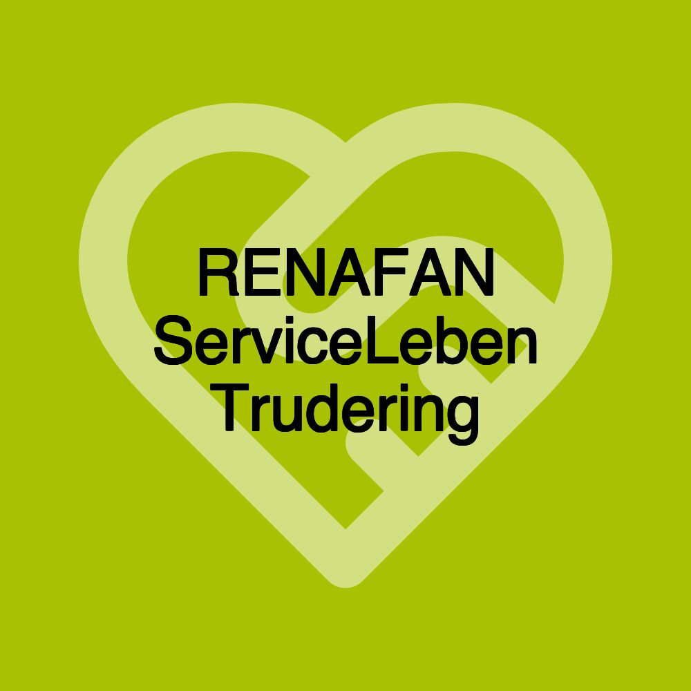 RENAFAN ServiceLeben Trudering
