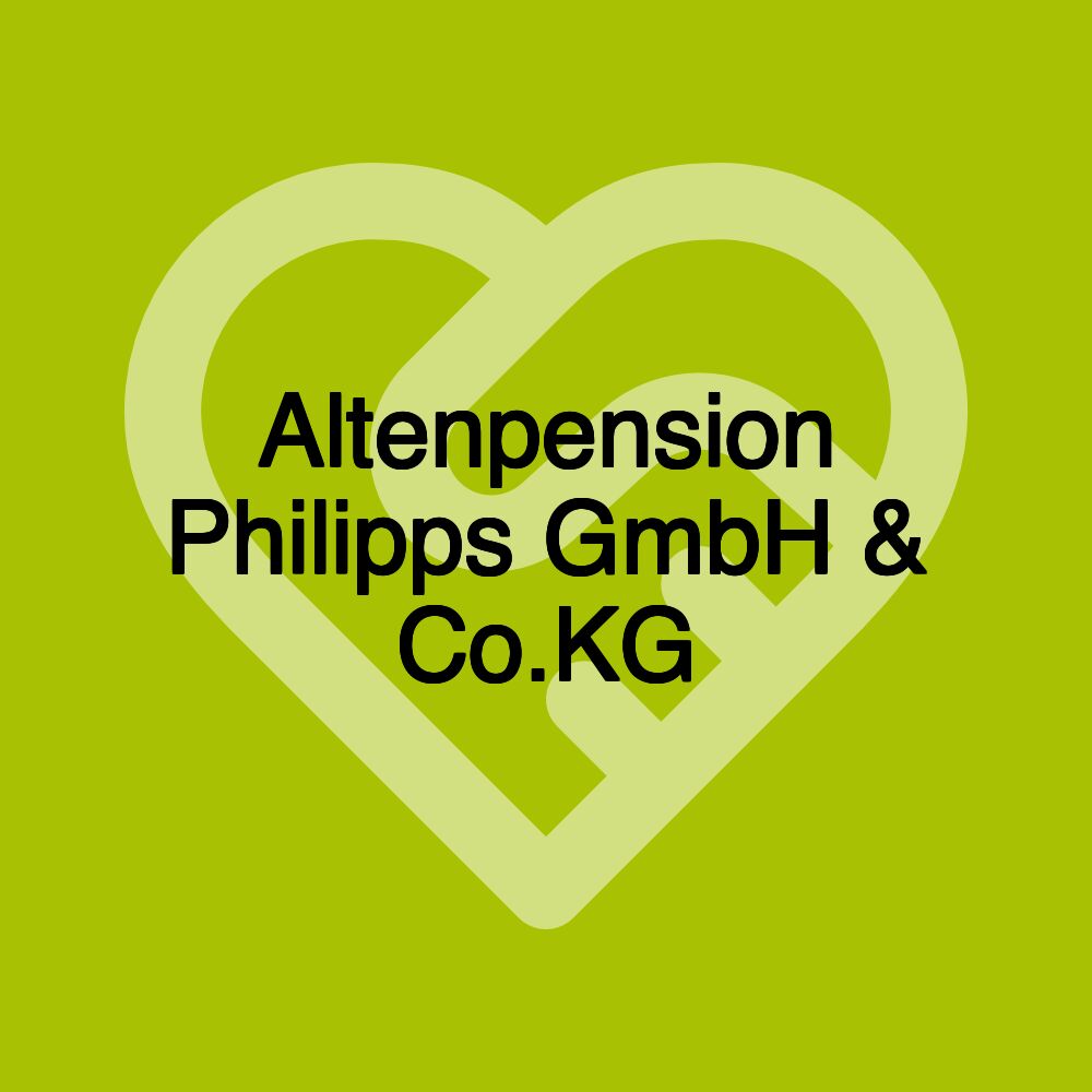 Altenpension Philipps GmbH & Co.KG