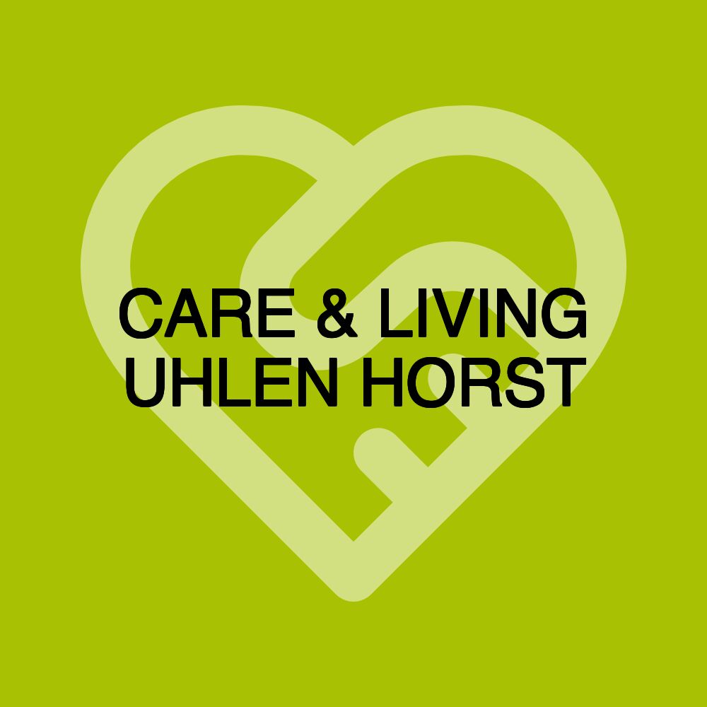 CARE & LIVING UHLEN HORST