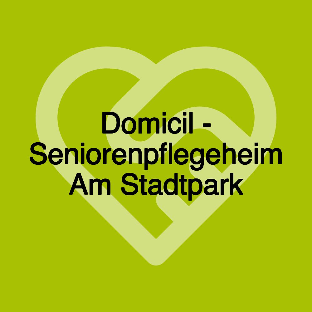Domicil - Seniorenpflegeheim Am Stadtpark