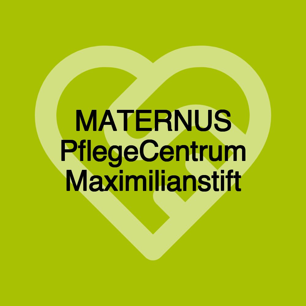 MATERNUS PflegeCentrum Maximilianstift