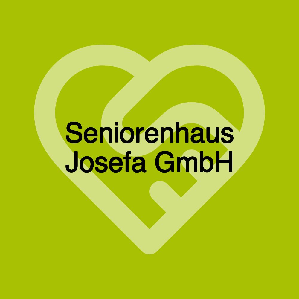 Seniorenhaus Josefa GmbH