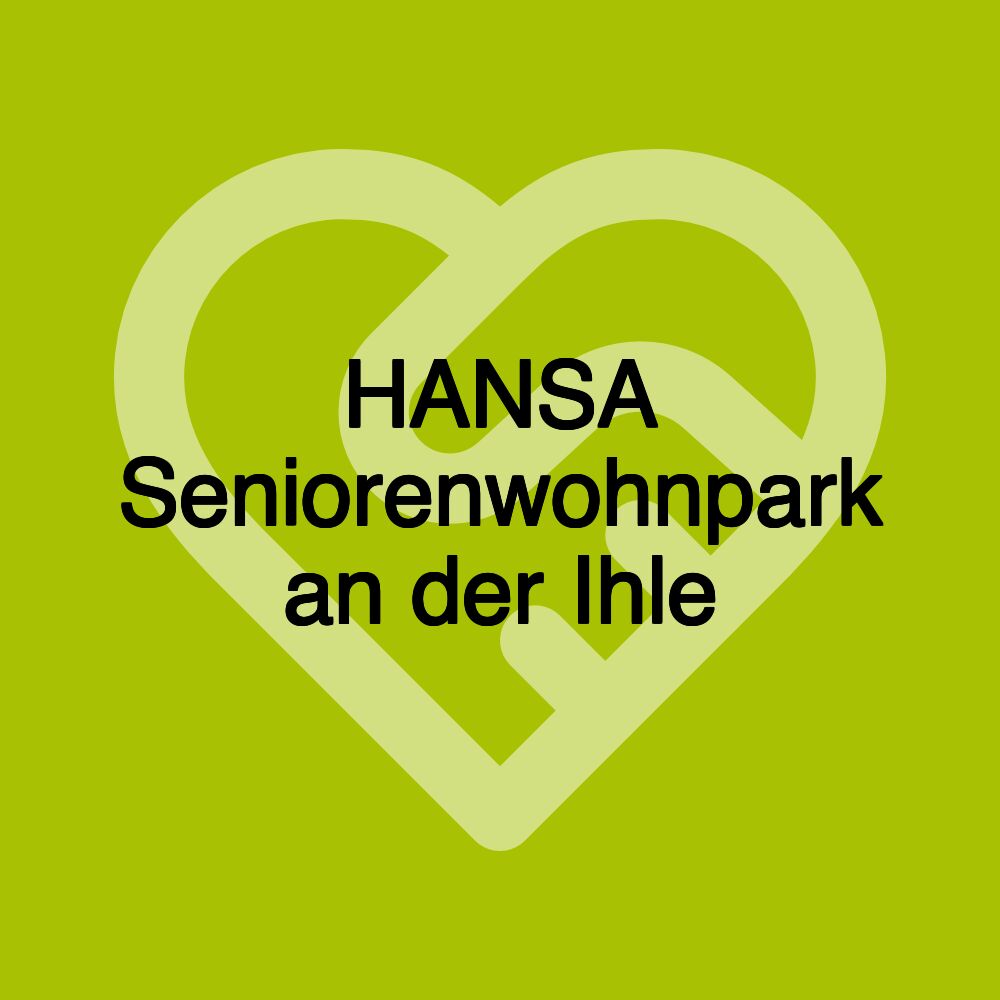 HANSA Seniorenwohnpark an der Ihle