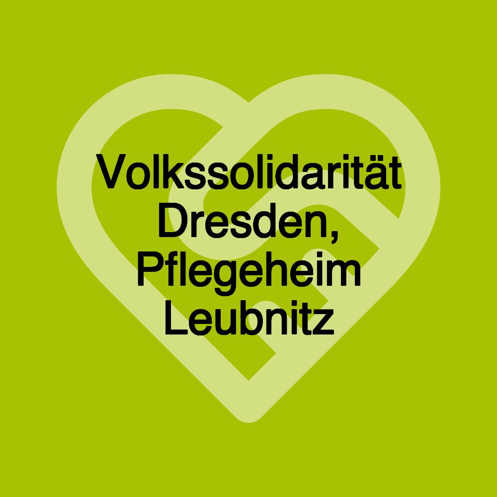 Volkssolidarität Dresden, Pflegeheim Leubnitz