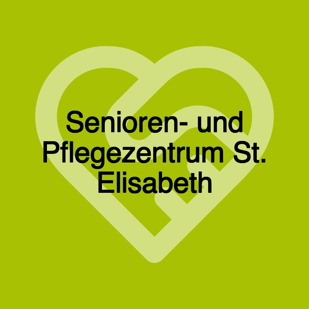 Senioren- und Pflegezentrum St. Elisabeth