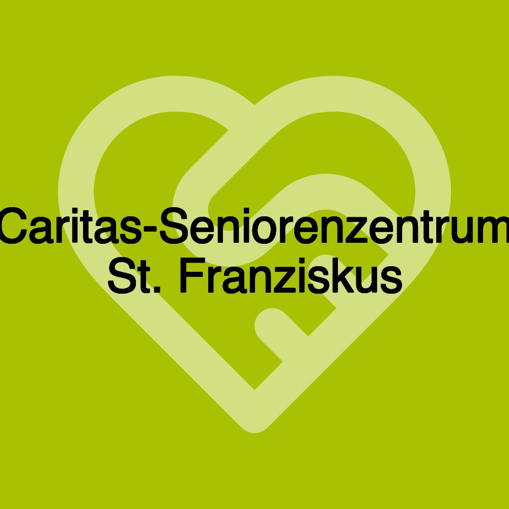 Caritas-Seniorenzentrum St. Franziskus