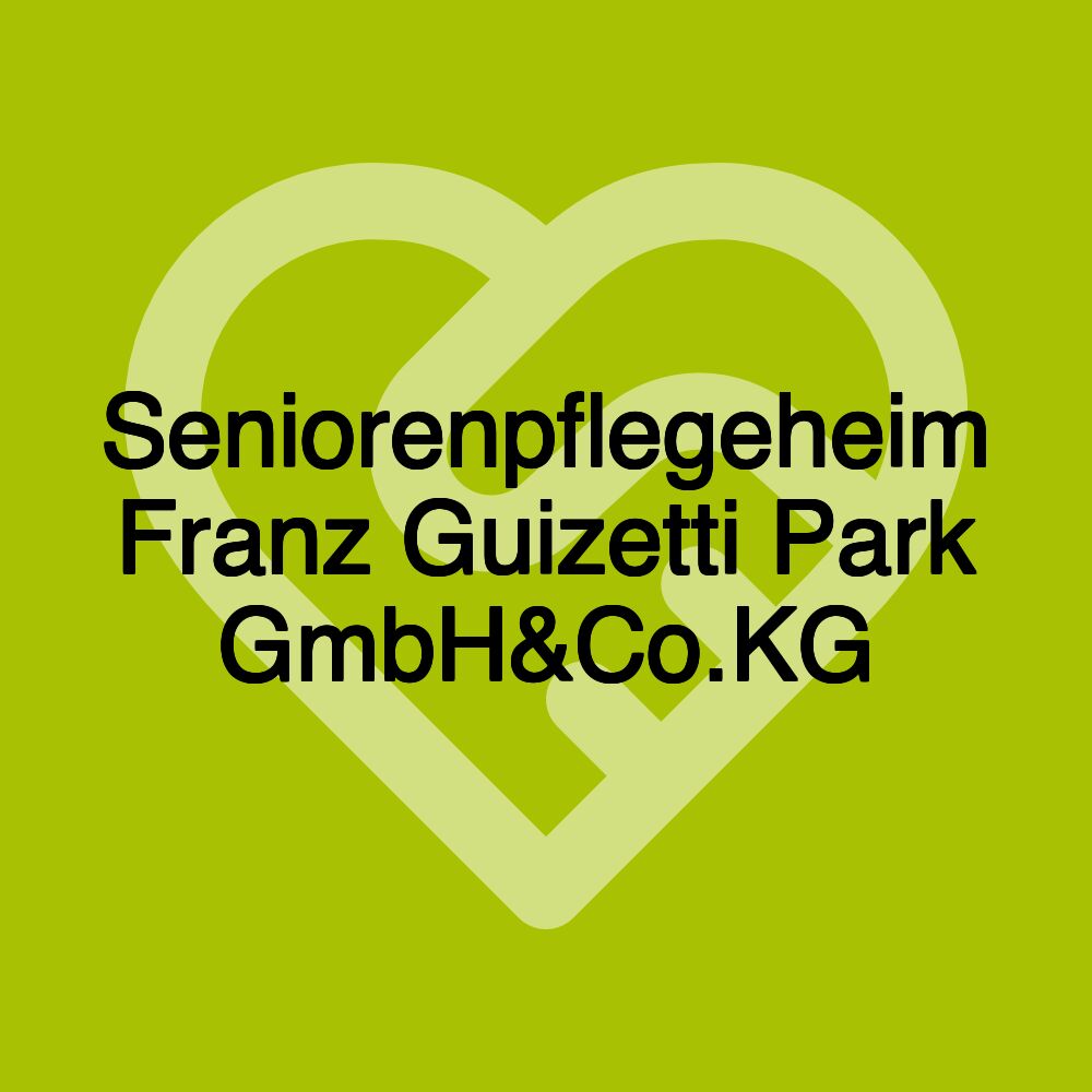 Seniorenpflegeheim Franz Guizetti Park GmbH&Co.KG