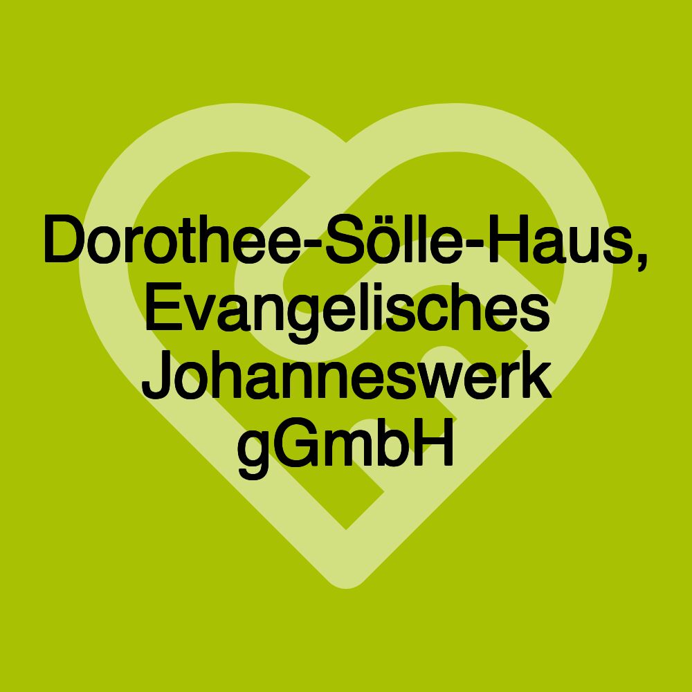 Dorothee-Sölle-Haus, Evangelisches Johanneswerk gGmbH