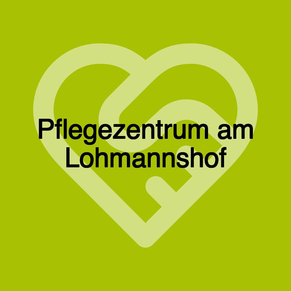 Pflegezentrum am Lohmannshof