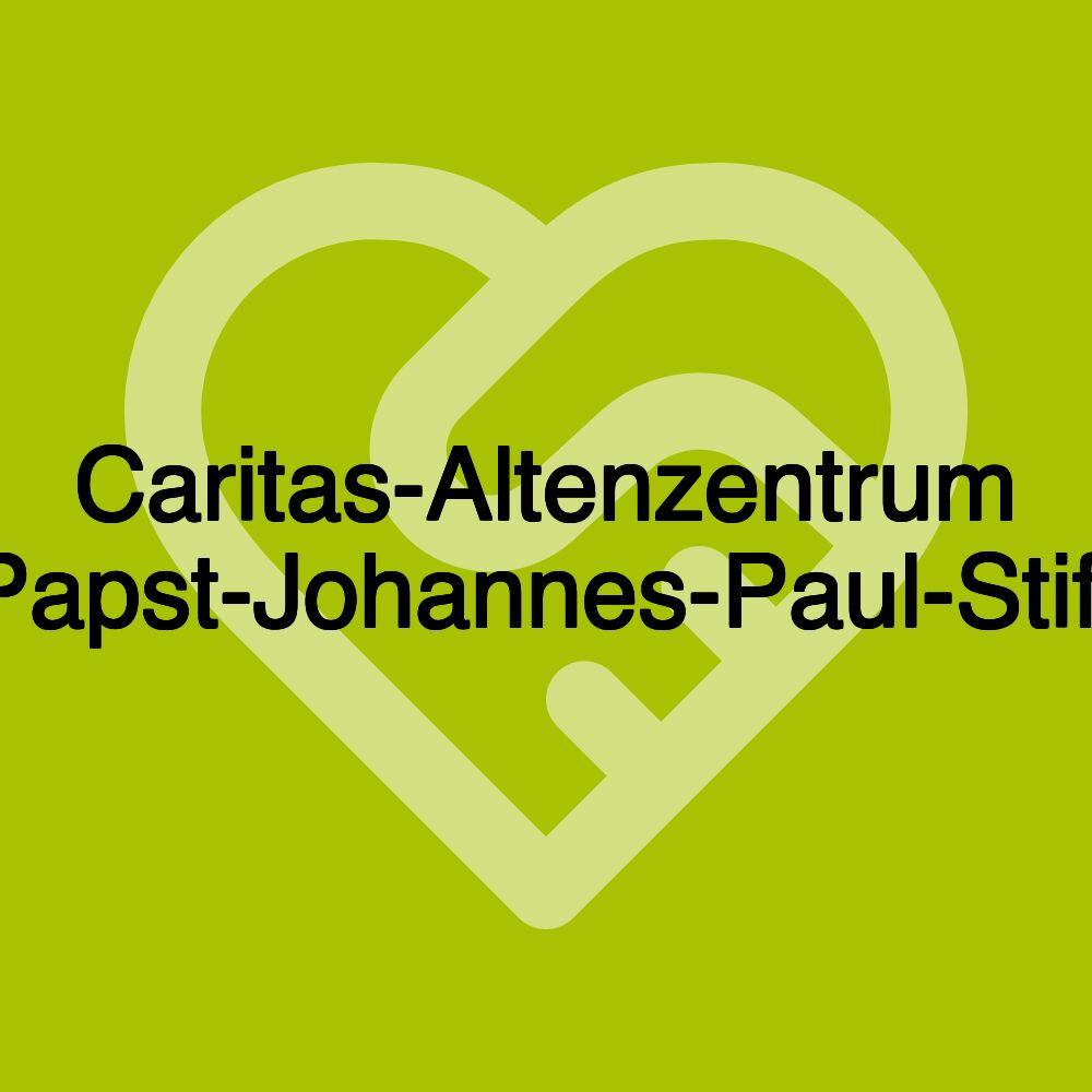 Caritas-Altenzentrum Papst-Johannes-Paul-Stift