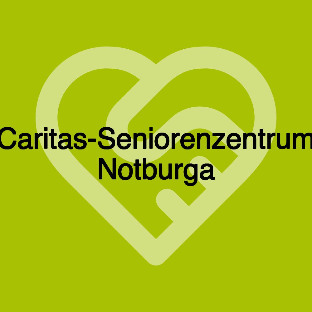 Caritas-Seniorenzentrum Notburga