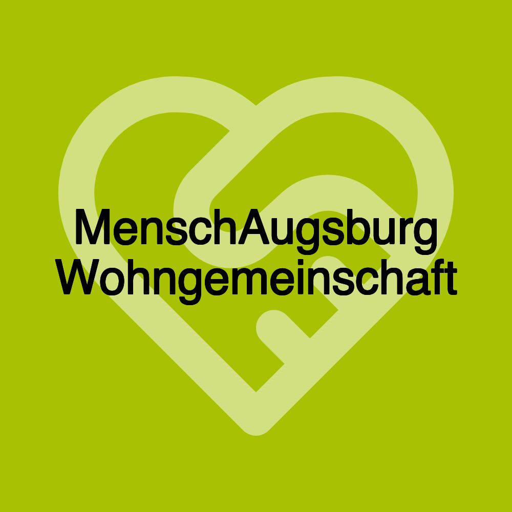 MenschAugsburg Wohngemeinschaft