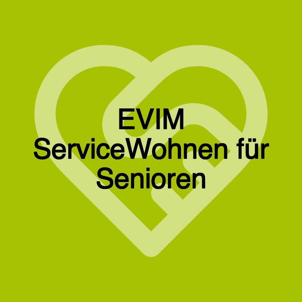 EVIM ServiceWohnen für Senioren