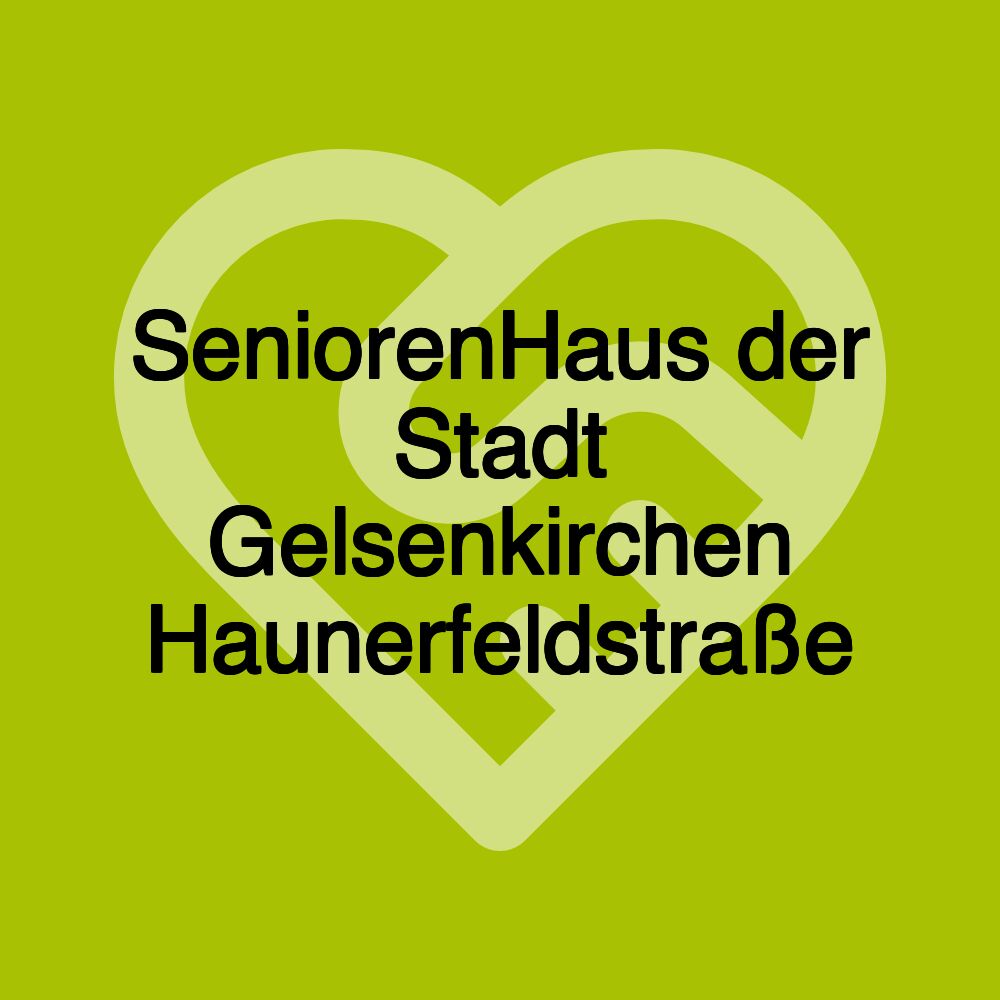 SeniorenHaus der Stadt Gelsenkirchen Haunerfeldstraße