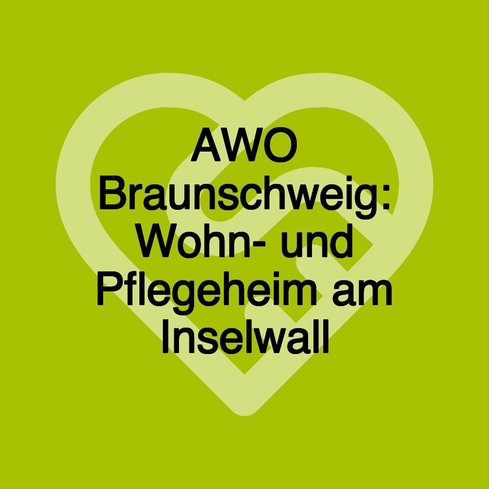 AWO Braunschweig: Wohn- und Pflegeheim am Inselwall