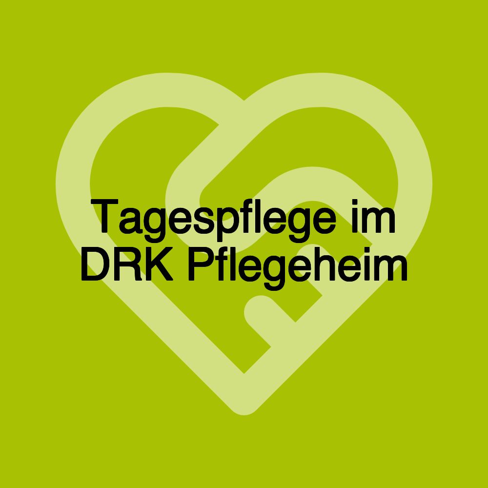 Tagespflege im DRK Pflegeheim