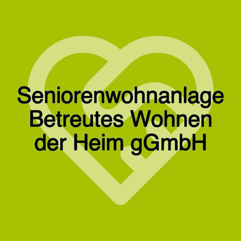 Seniorenwohnanlage Betreutes Wohnen der Heim gGmbH
