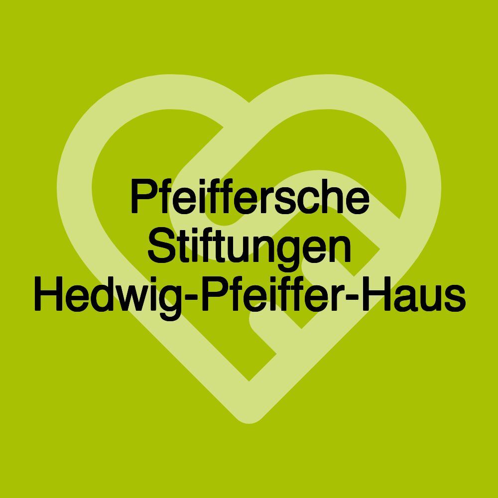 Pfeiffersche Stiftungen Hedwig-Pfeiffer-Haus