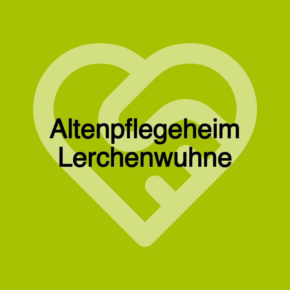Altenpflegeheim Lerchenwuhne