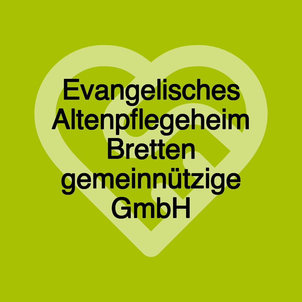Evangelisches Altenpflegeheim Bretten gemeinnützige GmbH
