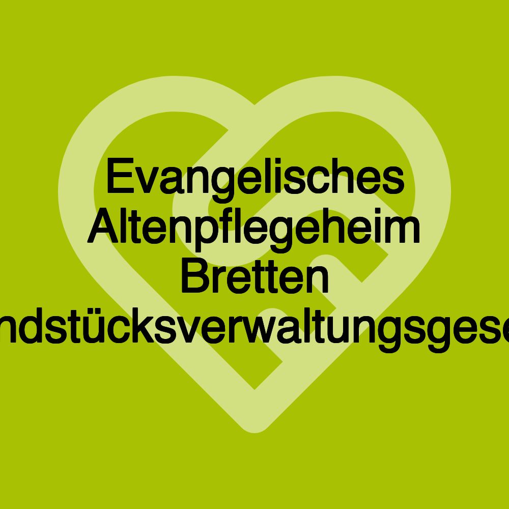 Evangelisches Altenpflegeheim Bretten Grundstücksverwaltungsgesellsc