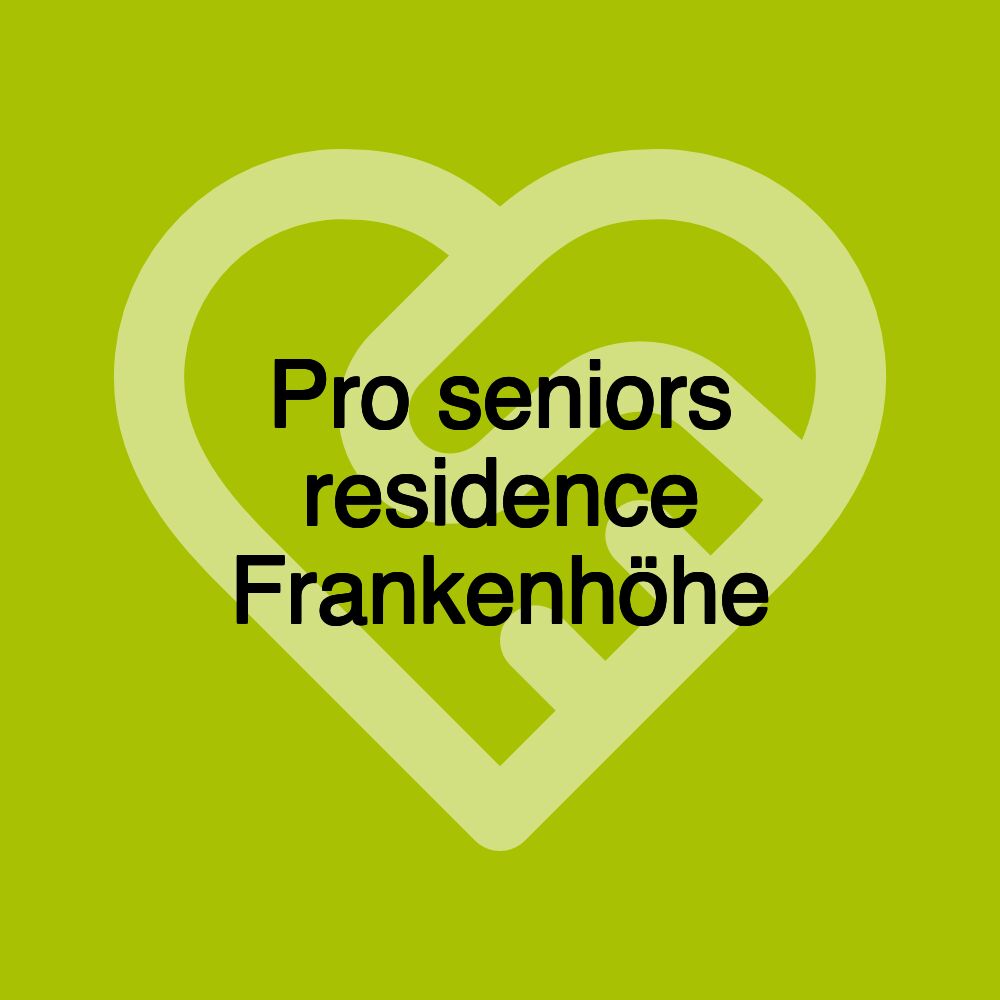 Pro seniors residence Frankenhöhe
