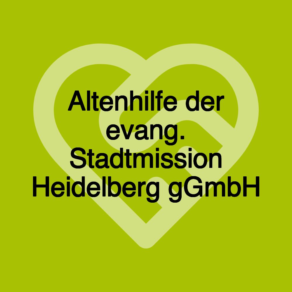 Altenhilfe der evang. Stadtmission Heidelberg gGmbH