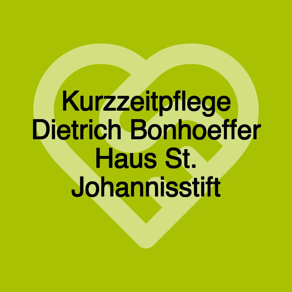 Kurzzeitpflege Dietrich Bonhoeffer Haus St. Johannisstift