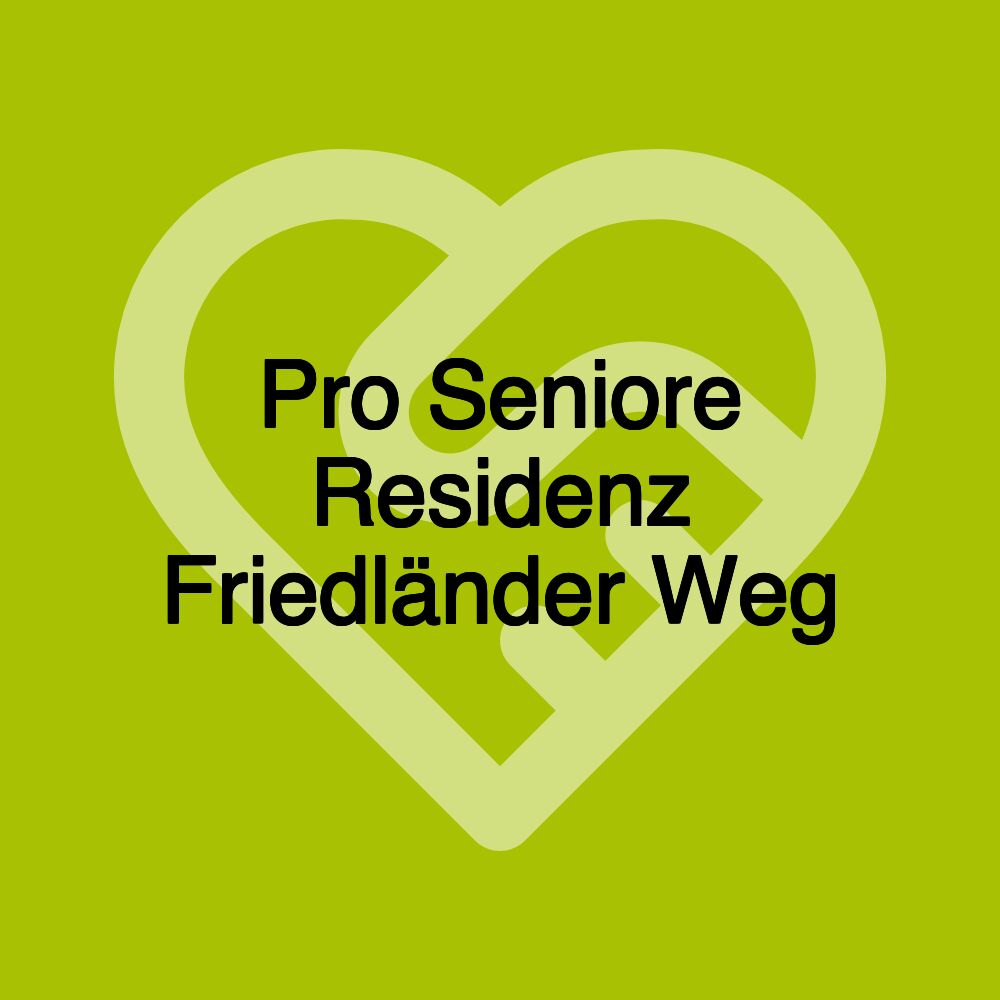 Pro Seniore Residenz Friedländer Weg