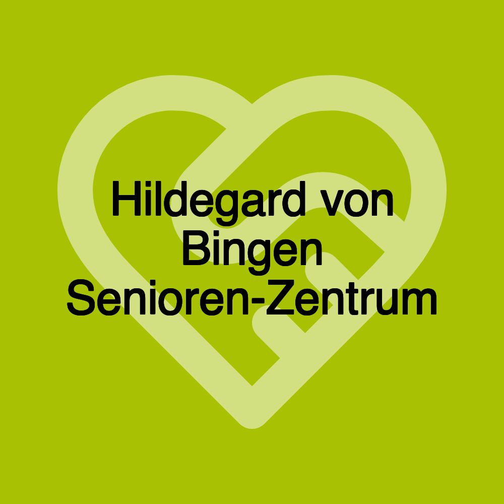 Hildegard von Bingen Senioren-Zentrum