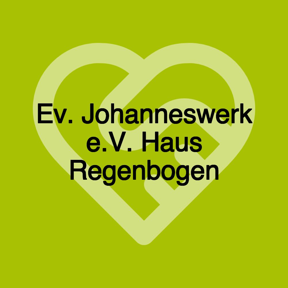 Ev. Johanneswerk e.V. Haus Regenbogen